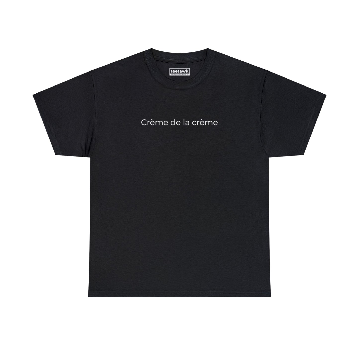 Crème De La Crème Tee ©